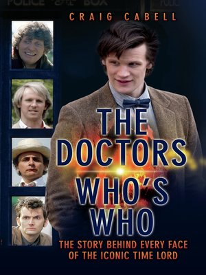 The Doctors Who's Who--The Story Behind Every Face of the Iconic Time Lord - ebook